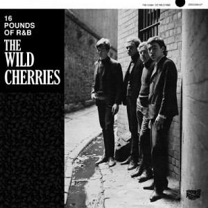 WILD CHERRIES, THE - 16 Pounds Of R&B